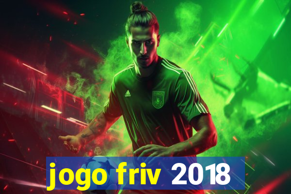 jogo friv 2018